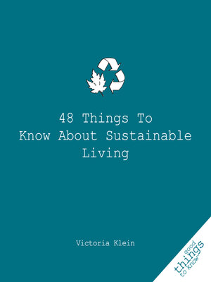 cover image of 48 Things to Know About Sustainable Living